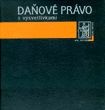 Daňové právo s vysvetlivkami:1.a 2.zväzok: Michal Borodovčák  Cena: 23,99€